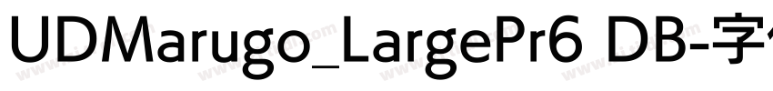 UDMarugo_LargePr6 DB字体转换